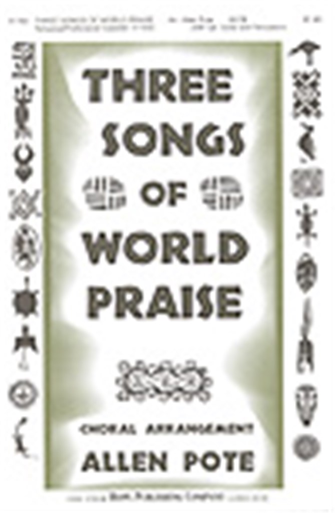 Three Songs of World Praise